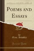 Poems and Essays (Classic Reprint)