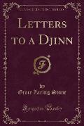 Letters to a Djinn (Classic Reprint)
