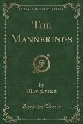 The Mannerings (Classic Reprint)