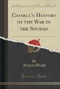 Cassell's History of the War in the Soudan (Classic Reprint)