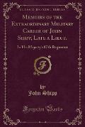 Memoirs of the Extraordinary Military Career of John Shipp, Late a Lieut.: In His Majesty's 87th Regiment (Classic Reprint)