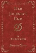 Her Journey's End (Classic Reprint)