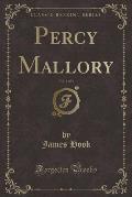 Percy Mallory, Vol. 1 of 3 (Classic Reprint)