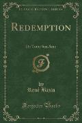 Redemption: de Toute Son AME (Classic Reprint)