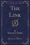 The Link (Classic Reprint)
