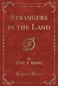 Strangers in the Land (Classic Reprint)