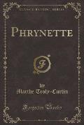 Phrynette (Classic Reprint)