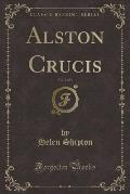 Alston Crucis, Vol. 2 of 3 (Classic Reprint)