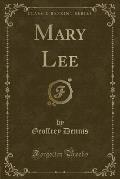 Mary Lee (Classic Reprint)