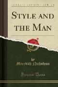 Style and the Man (Classic Reprint)