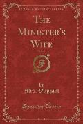 The Minister's Wife, Vol. 2 of 3 (Classic Reprint)