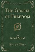 The Gospel of Freedom (Classic Reprint)
