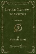 Little Gateways to Science: Bird Stories (Classic Reprint)