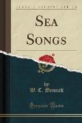 Sea Songs (Classic Reprint)