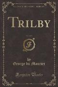 Trilby, Vol. 1 of 3 (Classic Reprint)