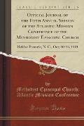 Official Journal of the Fifth Annual Session of the Atlantic Mission Conference of the Methodist Episcopal Church: Held at Parmele, N. C., Oct; 10-13,