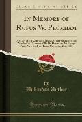 In Memory of Rufus W. Peckham: A Judge of the Court of Appeals, Who Perished on the Wreck of the Steamer Ville Du Havre, on the Voyage from New York