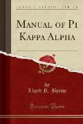 Manual of Pi Kappa Alpha (Classic Reprint)