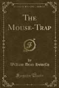 The Mouse-Trap (Classic Reprint)
