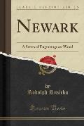Newark: A Series of Engravings on Wood (Classic Reprint)