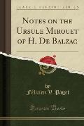 Notes on the Ursule Mirouet of H. de Balzac (Classic Reprint)