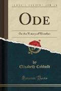 Ode: On the Victory of Waterloo (Classic Reprint)