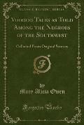 Voodoo Tales as Told Among the Negroes of the Southwest: Collected from Original Sources (Classic Reprint)
