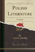 Polish Literature: A Lecture (Classic Reprint)