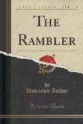 The Rambler (Classic Reprint)