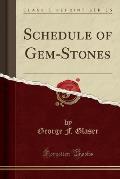 Schedule of Gem-Stones (Classic Reprint)