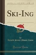 Ski-Ing (Classic Reprint)