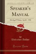 Speaker's Manual: Abridged Edition, April 1, 1920 (Classic Reprint)