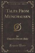Tales from Munchausen (Classic Reprint)