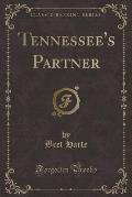 Tennessee's Partner (Classic Reprint)