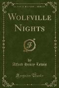 Wolfville Nights (Classic Reprint)