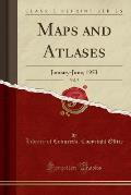 Maps and Atlases, Vol. 7: January-June, 1953 (Classic Reprint)