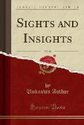 Sights and Insights, Vol. 12 (Classic Reprint)