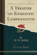 A Treatise on Epizootic Lymphangitis (Classic Reprint)