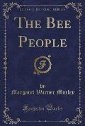 The Bee People (Classic Reprint)