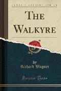 The Walkyre (Classic Reprint)