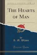 The Hearts of Man (Classic Reprint)