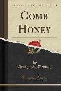Comb Honey (Classic Reprint)