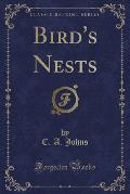 Bird's Nests (Classic Reprint)