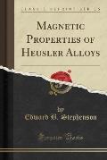 Magnetic Properties of Heusler Alloys (Classic Reprint)