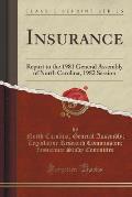 Insurance: Report to the 1981 General Assembly of North Carolina, 1982 Session (Classic Reprint)