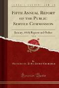 Fifth Annual Report of the Public Service Commission, Vol. 1: January, 1918; Reports and Orders (Classic Reprint)