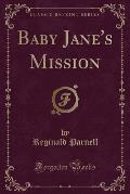 Baby Jane's Mission (Classic Reprint)