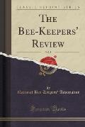 The Bee-Keepers' Review, Vol. 2 (Classic Reprint)
