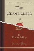 The Chanticleer, Vol. 4: 1915 (Classic Reprint)