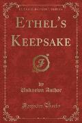 Ethel's Keepsake (Classic Reprint)